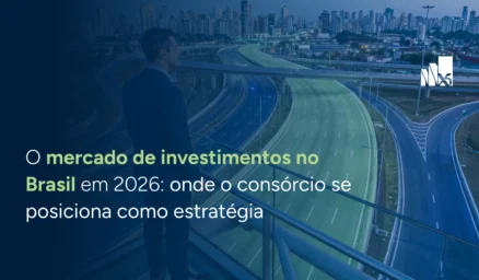 O mercado de investimentos no Brasil em 2026: onde o consórcio se posiciona como estratégia