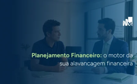 Planejamento financeiro: o motor da sua alavancagem financeira